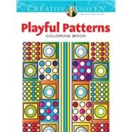 Creative Haven Playful Patterns Coloring Book by Bloomenstein, Susan, 9780486793764