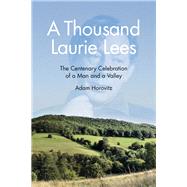 A Thousand Laurie Lees by Horovitz, Adam; Sanders, Jo; Brown, Dan, 9780750953764