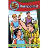 Flashpoints! by Gourley, Catherine, 9780778773764