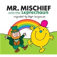 Mr. Mischief and the Leprechaun by Hargreaves, Adam, 9780843183764