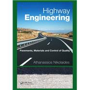 Highway Engineering: Pavements, Materials and Control of Quality by Nikolaides; A., 9781138893764