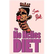 The No Hellos Diet by Pink, Sam, 9781936383764