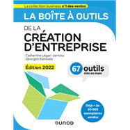 La bote  outils de la Cration d'entreprise - Edition 2022 by Catherine Lger-Jarniou; Georges Kalousis, 9782100833764