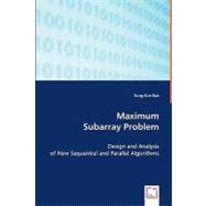 Maximum Subarray Problem by Bae, Sung Eun, 9783639013764