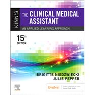 Kinn's The Clinical Medical Assistant by Brigitte Niedzwiecki; Julie Pepper; P. Ann Weaver, 9780323873765