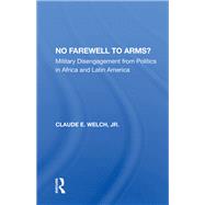 No Farewell To Arms? by Claude Welch, 9780429043765