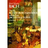 The Six Brandenburg Concertos and the Four Orchestral Suites in Full Score by Bach, Johann Sebastian, 9780486233765