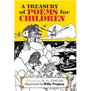 A Treasury of Poems for Children by Edgar, M. G. ; Pogny, Willy, 9780486473765