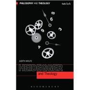 Heidegger and Theology by Wolfe, Judith, 9780567033765