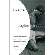 Higher Ground by PHILLIPS, CARYL, 9780679763765