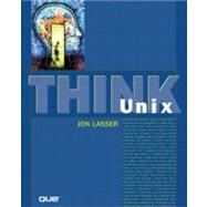 Think Unix by Lasser, Jon, 9780789723765