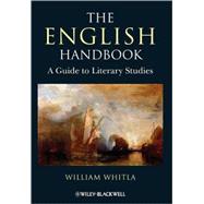 The English Handbook A Guide to Literary Studies by Whitla, William, 9781405183765
