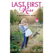 LAST 1ST KISS               MM by RILEY LIA, 9780062403766