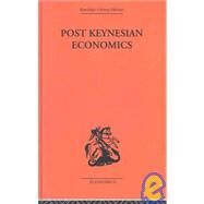 Post-Keynesian Economics by Kurihara,Kenneth K., 9780415313766