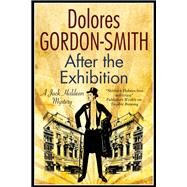 After the Exhibition by Gordon-Smith, Dolores, 9780727883766