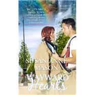 Wayward Hearts by Mason, Susan Anne, 9781611163766