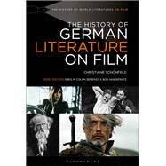 The History of German Literature on Film by Schnfeld, Christiane; Hasenfratz, Bob; Semenza, Greg M. Coln, 9781628923766