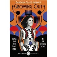 Growing Out Black Hair and Black Pride in the Swinging 60s by Hannah, Barbara Blake; Evaristo, Bernardine, 9780241993767