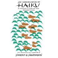Intro to Haiku An Anthology of Poems and Poets from Basho to Shiki by HENDERSON, HAROLD GOULD, 9780385093767