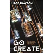 Go Create by Rawson, Rob, 9780715203767
