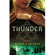 Thunder by Calhoun, Bonnie S., 9780800723767