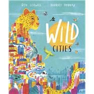 Wild Cities by Lerwill, Ben, 9780241433768