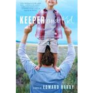 Keeper and Kid A Novel by Hardy, Edward, 9780312573768