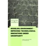 Modeling Environment-Improving Technological Innovations under Uncertainty by Golub; Alexander, 9780415463768