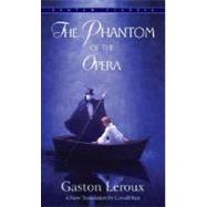 The Phantom of the Opera by Leroux, Gaston; Bair, Lowell, 9780553213768