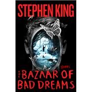 The Bazaar of Bad Dreams by King, Stephen, 9781410483768