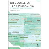 Discourse of Text Messaging Analysis of SMS Communication by Tagg, Caroline, 9781441173768