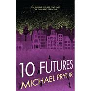 10 Futures by Pryor, Michael, 9781742753768