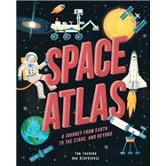 Space Atlas A journey from earth to the stars and beyond by Jackson, Tom, 9781912413768