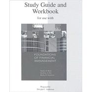 Study Guide and Workbook to accompany Foundations of Financial Management by Block, Stanley B., 9780073363769