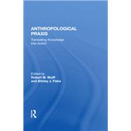 Anthropological Praxis by Wulff, Robert M., 9780367013769