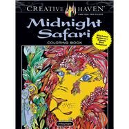 Creative Haven Midnight Safari Coloring Book Wild Animal Designs on a Dramatic Black Background by Boylan, Lindsey, 9780486813769