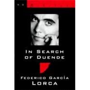 In Search of Duende by Garcia Lorca, Federico; Maurer, Christopher, 9780811213769
