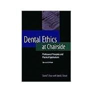 Dental Ethics at Chairside: Professional Principles and Practical Applications by Ozar, David T., 9780878403769