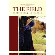 The Field Cultivating Salvation by Brianchaninov, Ignatius; Kotar, Nicholas, 9780884653769