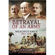 Betrayal of an Army by Nash, N. s., 9781473843769