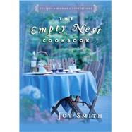 The Empty Nest Cookbook by Smith, Joy, 9781581823769