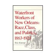 Waterfront Workers of New Orleans by Arnesen, Eric, 9780252063770