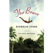 The Brave A Novel by Evans, Nicholas, 9780316033770