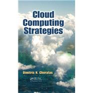 Cloud Computing Strategies by Chorafas, Dimitris N., 9780367383770