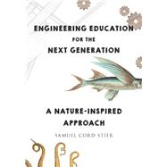 Engineering Education for the Next Generation by Stier, Samuel Cord, 9780393713770