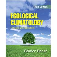 Ecological Climatology by Bonan, Gordon, 9781107043770