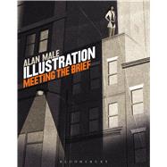 Illustration Meeting the Brief by Male, Alan, 9781408173770