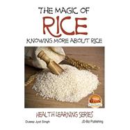 The Magic of Rice by Singh, Dueep Jyot; Davidson, John; Mendon Cottage Books, 9781508783770