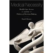 Medical Necessity by Skinner, Daniel, 9781517903770
