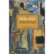 The New Left, National Identity, and the Break-up of Britain by Matthews, Wade, 9781608463770